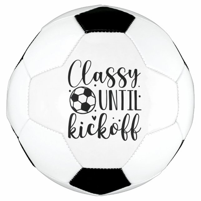 Classy Until Kickoff Football (Front)