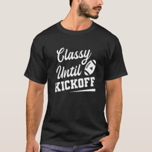 Classy Until Kickoff  Girls Fantasy Football Heart T-Shirt
