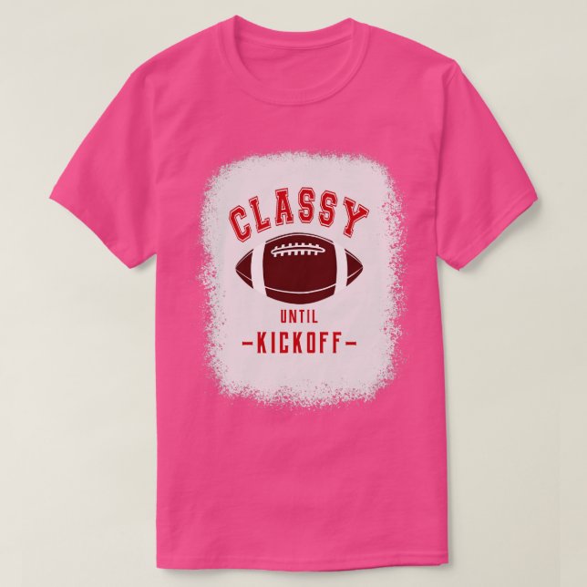 Classy Until Kickoff Red Letters  Sports Colours G T-Shirt (Design Front)