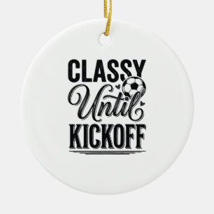 Classy Until Kickoff Soccer Vintage Shirt Design_1 Ceramic Tree Decoration