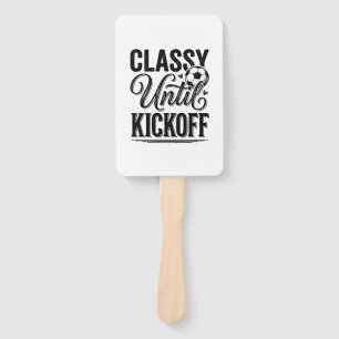 Classy Until Kickoff Soccer Vintage Shirt Design_1 Hand Fan