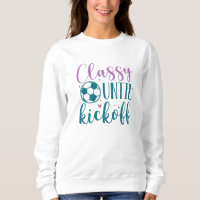 Classy Until Kickoff