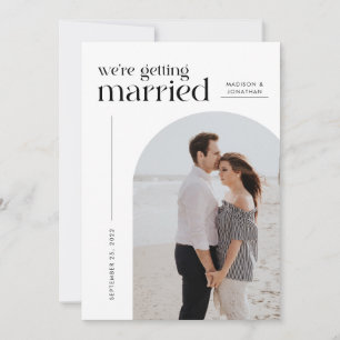 Classy We're Getting Married Arch Photo Save The Date