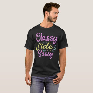 Classy With a Side of Sassy-Funny Sarcastic T-Shirt