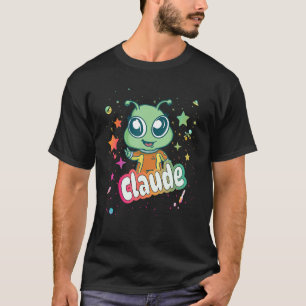 CLAUDE - Cute Boy Name with cute Alien T-Shirt