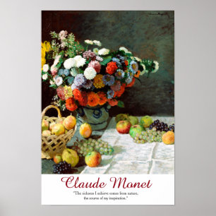 Claude Monet Art Quote Flowers and Fruit Poster