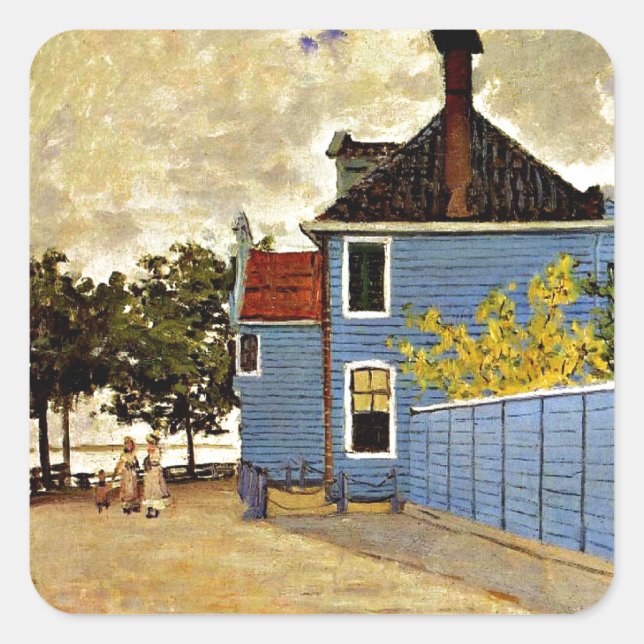 Claude Monet - The Blue House at Zaandam, Square Sticker (Front)