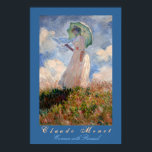 Claude Monet: Woman with Parasol Poster<br><div class="desc">Woman with Parasol Claude Monet 1886,  oil on canvas. At the D'Orsay Museum,  Paris,  France. Image taken on location by Minerva Bloom. With permission to reproduce this image from D'Orsay Museum: Denise Faife Documentation du musée d'Orsay. Poster design by Minerva Bloom.</div>