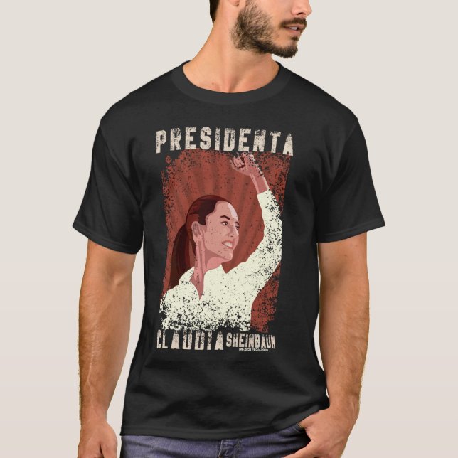 Claudia Sheinbaum Presidenta 2024 T-Shirt (Front)
