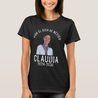 Claudia Sheinbaum Presidenta Mexican President 3 T-Shirt