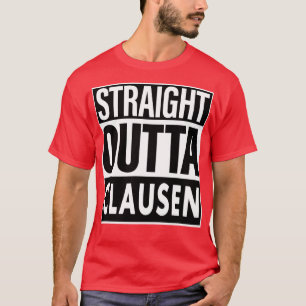 Clausen Name Straight Outta Clausen T-Shirt