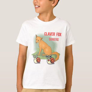 CLAVER FOX DANGERS T-Shirt