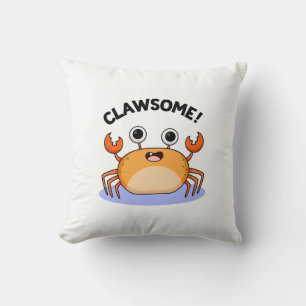 Clawsome Funny Awesome Crab Pun Cushion