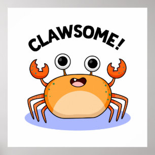 Clawsome Funny Awesome Crab Pun  Poster
