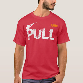 Clay pigeon Clay pigeon PULL T-Shirt