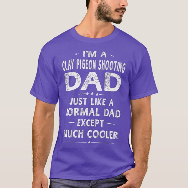 Clay Pigeon Shooting Dad Like A Normal Dad T-Shirt (Front)