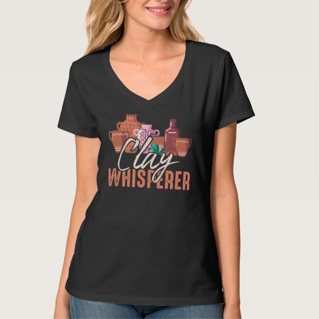 Clay Whisperer Potters Sculptor Pottery Clay Ceram T-Shirt (Front)