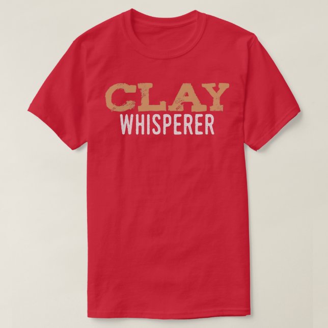 Clay Whisperer Pottery Ceramic Kiln Crafting T-Shirt (Design Front)