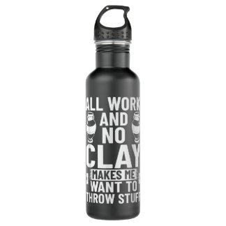 Clayware Clay Ceramicist Sculpture Ceramics Potter 710 Ml Water Bottle