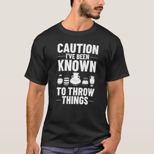 Clayware Clay Ceramicist Sculpture Ceramics Potter T-Shirt (Front)