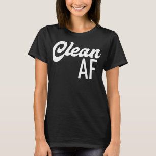 Clean AF Funny Housekeeping Gift T-Shirt