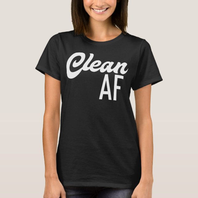 Clean AF Funny Housekeeping Gift T-Shirt (Front)