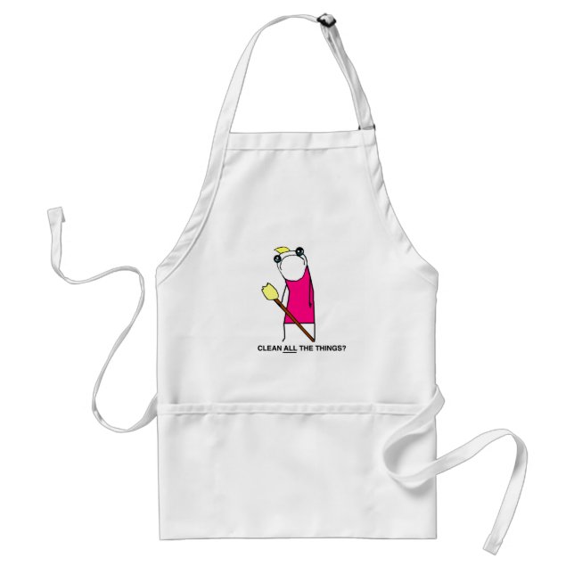 Clean ALL the Things? Apron (Front)