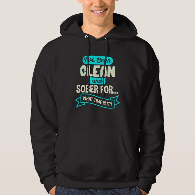 Clean And Sober Milestone For My Sobriety Hoodie (Front)
