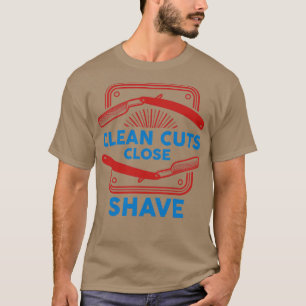 Clean Cuts Close Shave T-Shirt