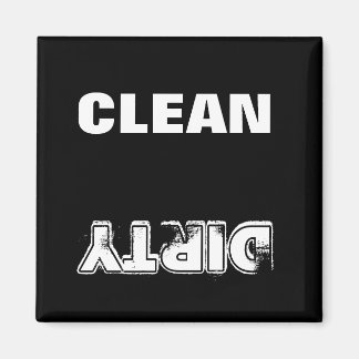 Clean Dirty (Black & White) Magnet