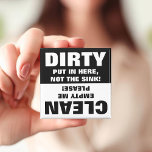 Clean Dirty Dishwasher magnet<br><div class="desc">Magnet to place on the front of your dishwasher to help remember if dishes are clean or dirty.
  
  CLEAN - Yes,  you may put the dishes away. 
  DIRTY - I wouldn't use that if I were you.</div>