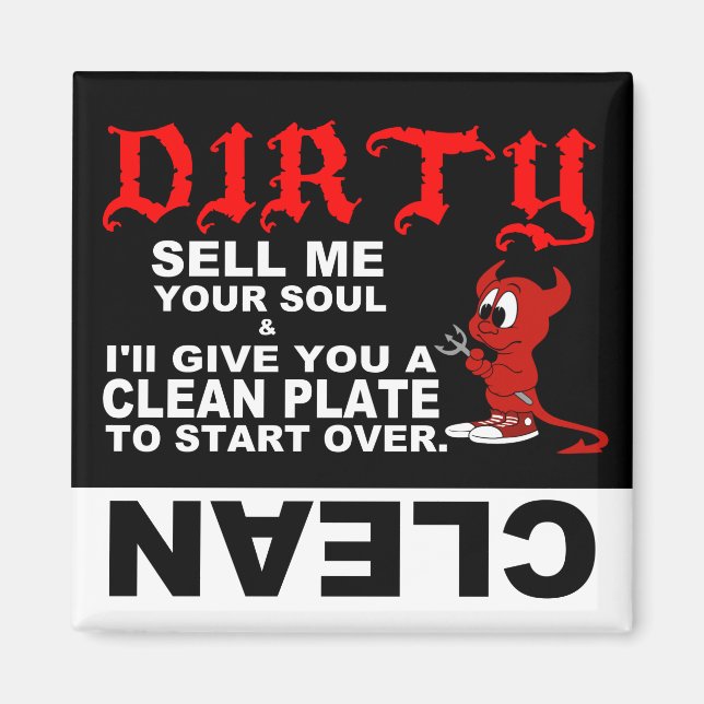 Clean Dirty Dishwasher magnet: SELL ME YOUR SOUL Magnet (Front)