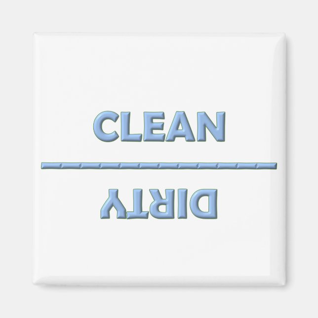 Clean Dirty Magnet (Front)