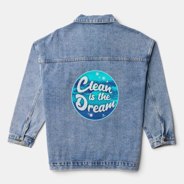 Clean Dream Beach Cleanup Green Living Motto Denim Jacket (Back)