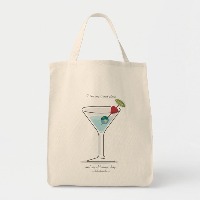Clean Earth, Dirty Martini! Tote Bag (Front)