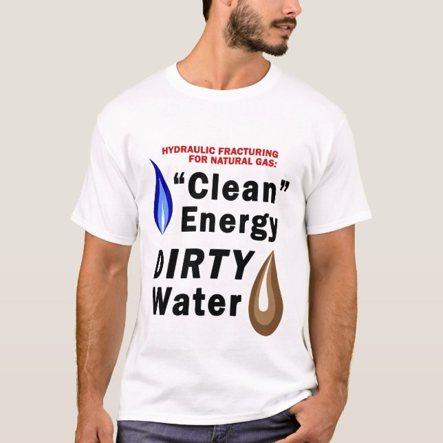 Clean Energy; Dirty Water Men's T T-Shirt (Front)