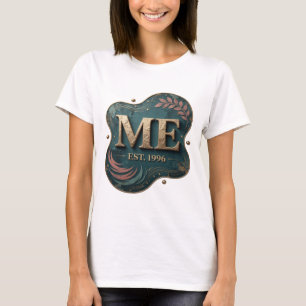 Clean Gold ME EST 1996 Bold Design T-Shirt