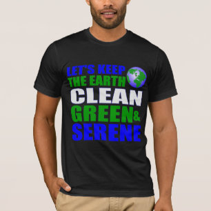 Clean green earth T-Shirt