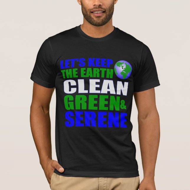 Clean green earth T-Shirt (Front)