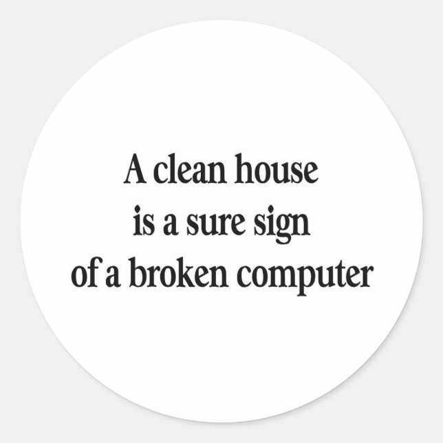 Clean House Classic Round Sticker (Front)