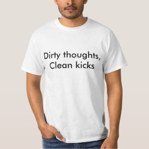 Clean kicks shirt