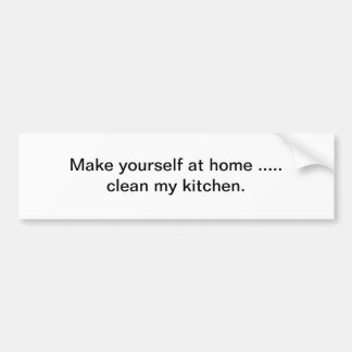 Clean my kitchen bumper sticker