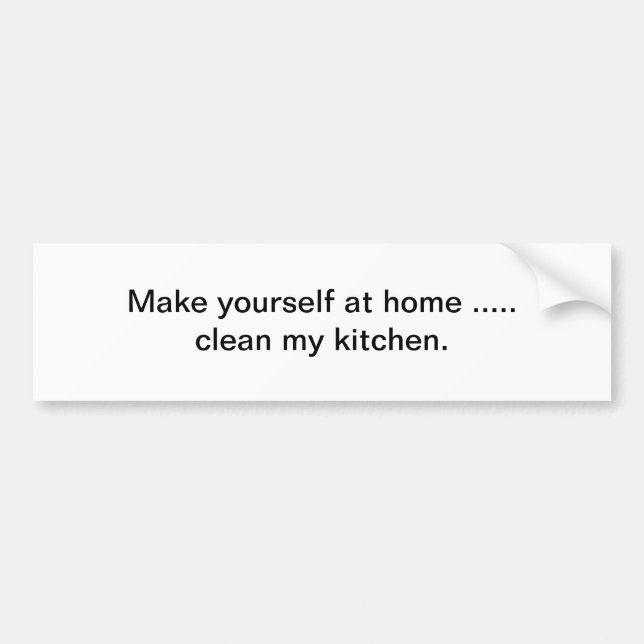 Clean my kitchen bumper sticker (Front)