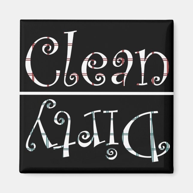 Clean n dirty  black n white magnet (Front)