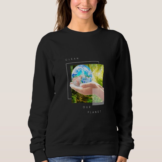 Clean Our Planet Forest Edition Sweatshirt (Front)