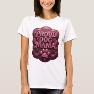 Clean Pink PROUD DOG MAMA Graphic Design T-Shirt