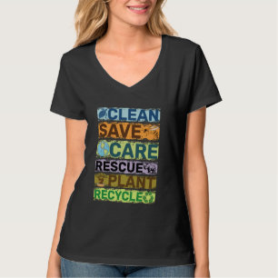 Clean Save Care Rescue Plant Recycle Message T-Shirt