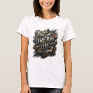 Clean Silver DREAM BIG Quote Shirt
