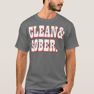 Clean Sober 3 T-Shirt