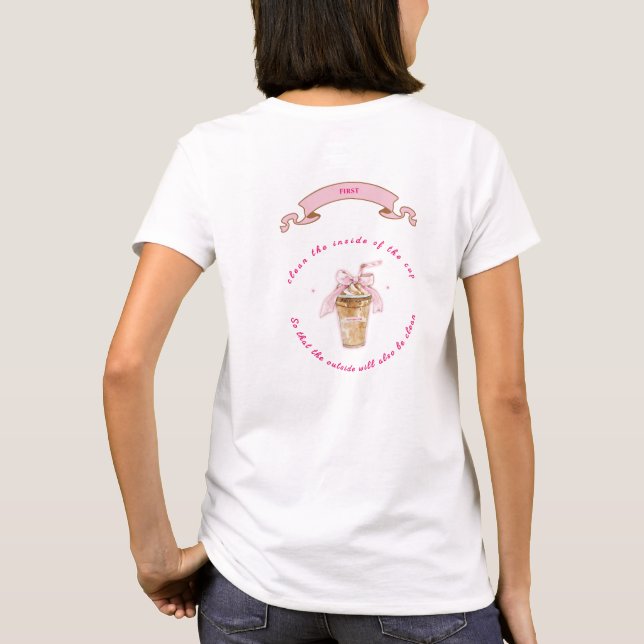Clean the Inside First – Matthew 23:26  T-Shirt (Back)